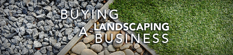 Buying a Landscaping Business for Sale