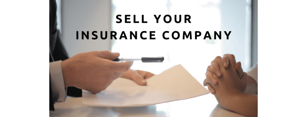 Sell your insurance company.