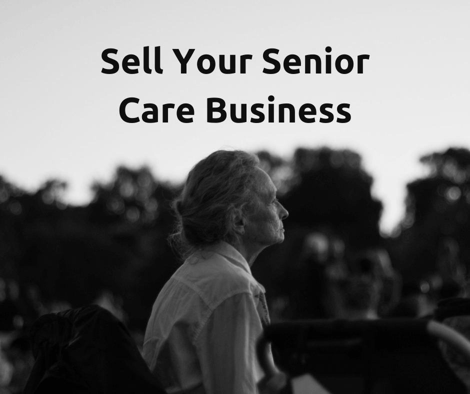 Selling a senior care business