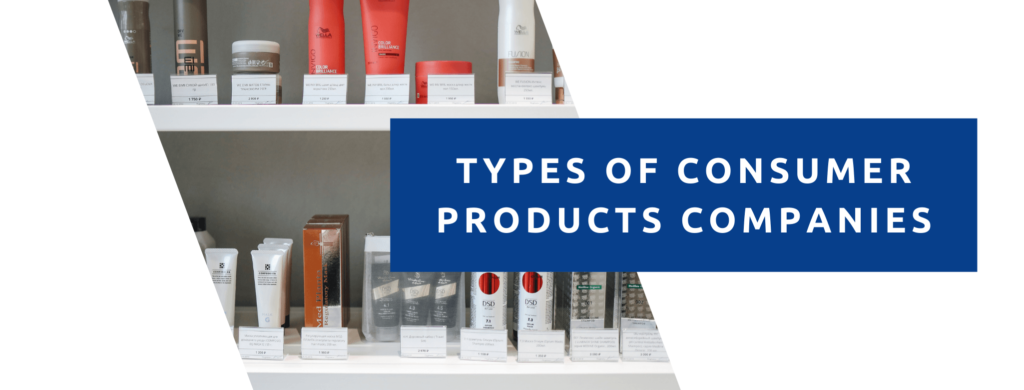 Types of consumer goods companies we have sold.
