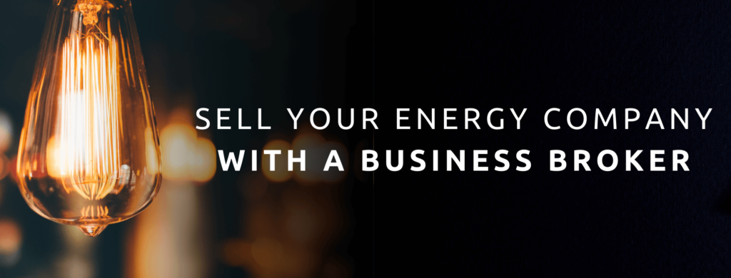 Sell your energy business with a business broker.