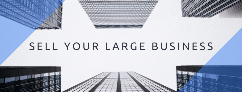 Sell your large business.
