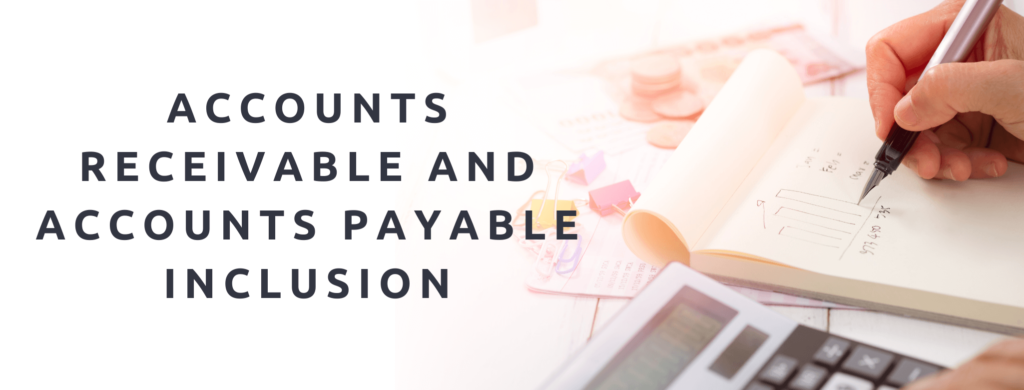 Are the Accounts receivable and Accounts payable included?