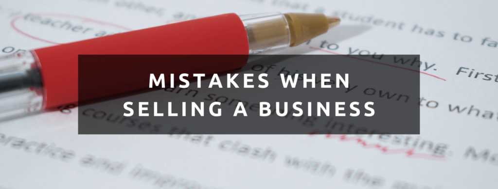 Mistakes when selling a business.